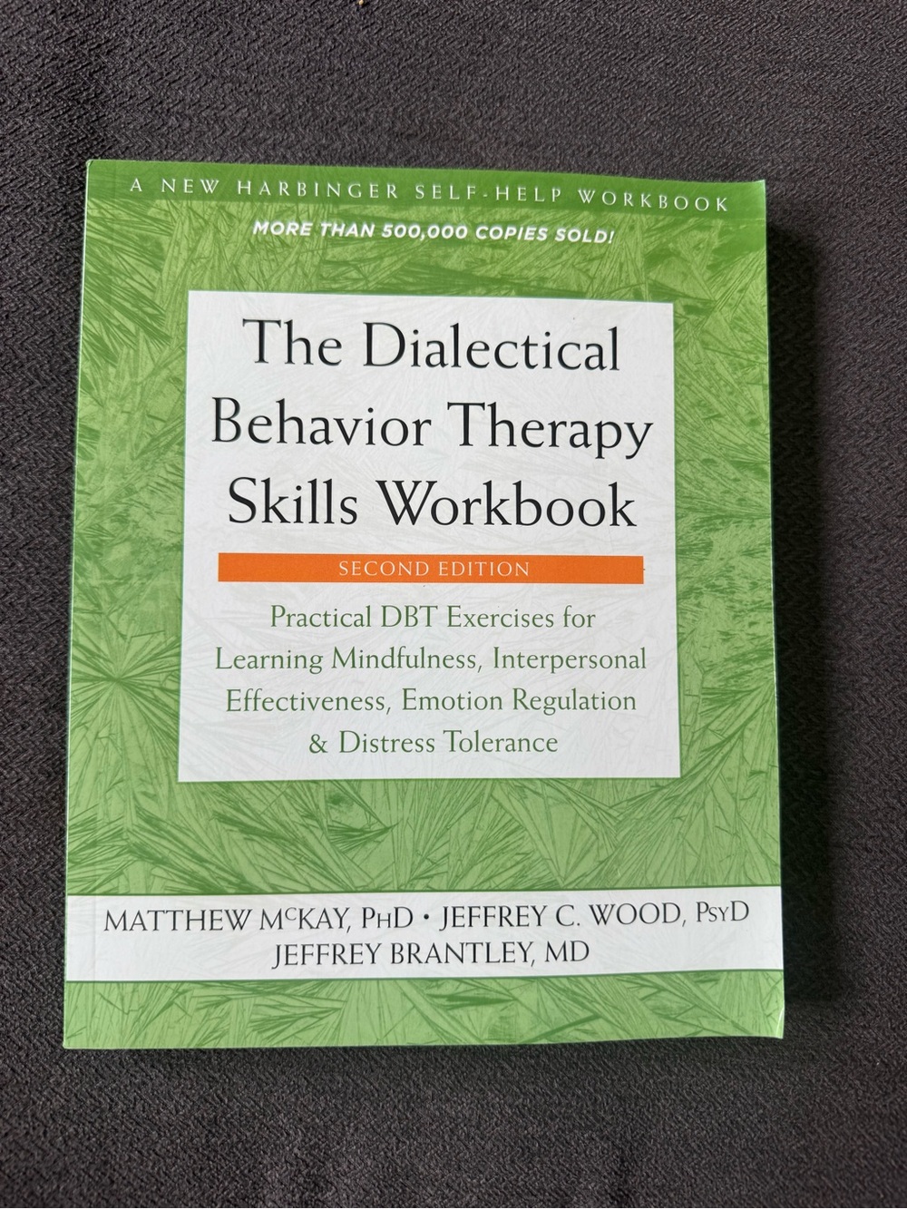 The Dialectical Behavior Therapy Skills Workbook - Green Cover